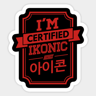 I'M CERTIFIED IKON IKONIC Sticker